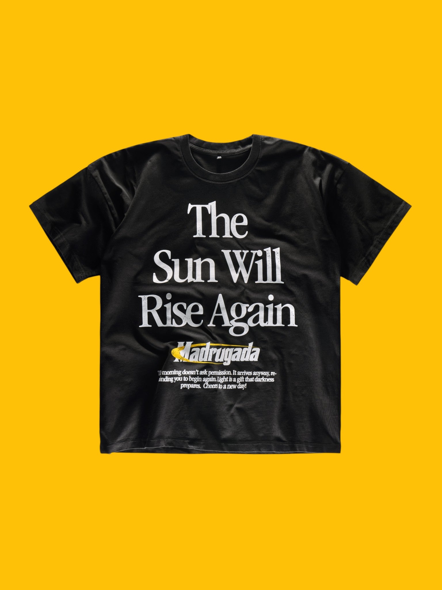 The Sun Will Rise Again T-Shirt